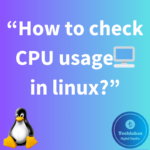 check cpu usage in linux